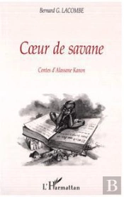 Coeur De Savane ; Contes D'Alassane Kanon