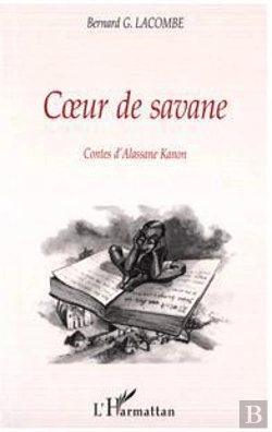Bertrand.pt - Coeur De Savane ; Contes D'Alassane Kanon