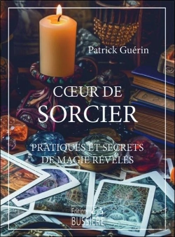 Bertrand.pt - Coeur De Sorcier : Pratiques Et Secrets De Magie Révélés