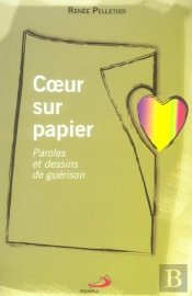 Coeur Sur Papier ; Paroles Et Dessins De Guerison