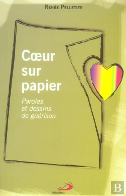 Bertrand.pt - Coeur Sur Papier ; Paroles Et Dessins De Guerison