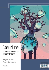 Cœurlune Et Autres Créatures Extraordinaires