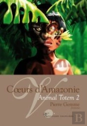 Coeurs D'Amazonie, Animal Totem 2