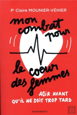 Bertrand.pt - Coeurs De Femmes ; Comment Prévenir Les Maladies Cardiologiques Chez Les Femmes