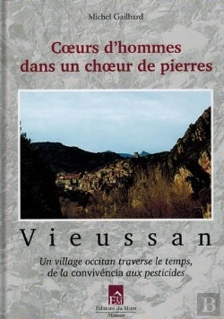 Bertrand.pt - Cœurs D'Hommes Dans Un Chœur De Pierres ; Vieussan, Un Village Occitan À Travers Le Temps, De La Convivéncia Aux Pesticides