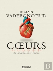 Coeurs : Du Premier Au Dernier Battement
