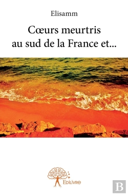 Bertrand.pt - Coeurs Meurtris Au Sud De La France Et...