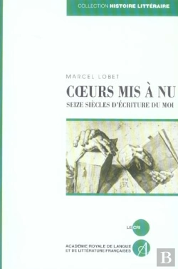 Bertrand.pt - Coeurs Mis A Nu ; Seize Siecles D'Ecriture Du Moi