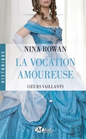Coeurs Vaillants T.3 ; La Vocation Amoureuse