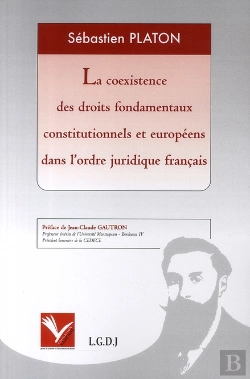 Bertrand.pt - Coexistence Des Droits Fondamentaux Constitutionnels Et Européens Dans L'Ordre Juridique Français