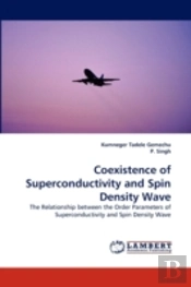 Coexistence Of Superconductivity And Spin Density Wave