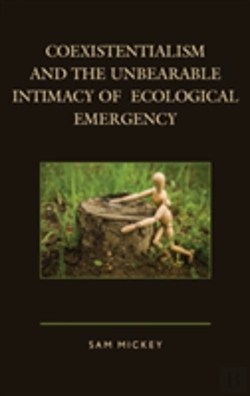 Bertrand.pt - Coexistentialism And The Unbearable Intimacy Of Ecological Emergency