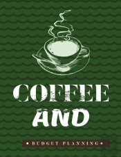 Coffee And Budget Planning