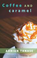 Coffee And Caramel