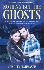 Coffee And Ghosts 3: Nothing But The Gho