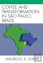 Coffee And Transformation In Sao Paulo, Brazil