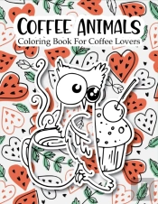 Coffee Animals Coloring Book For Coffee Lovers