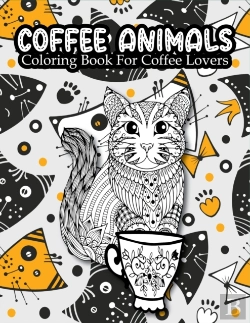 Bertrand.pt - Coffee Animals Coloring Book For Coffee Lovers
