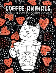 Coffee Animals Coloring Book For Coffee Lovers