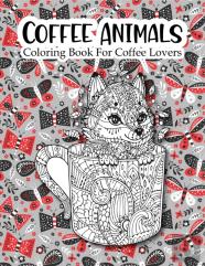 Coffee Animals Coloring Book For Coffee Lovers