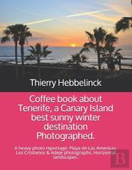 Coffee Book About Tenerife, A Canary Island Best Sunny Winter Destination Photographed.