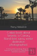 Coffee Book About  Tenerife, A Canary Island Best Sunny Winter Destination Photographed.
