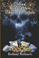 Coffee, Cigarettes, Death & Mania