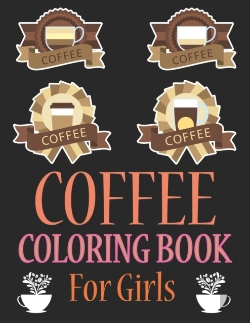 Bertrand.pt - Coffee Coloring Book For Girls
