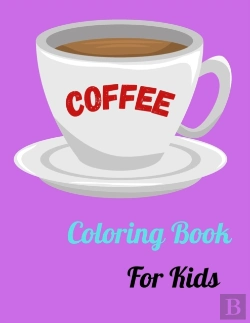 Bertrand.pt - Coffee Coloring Book For Kids
