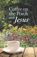 Coffee On The Porch With Jesus
