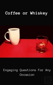 Coffee Or Whiskey