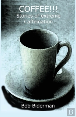 Bertrand.pt - Coffee!!! Stories Of Extreme Caffeination