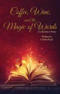Coffee, Wine, And The Magic Of Words