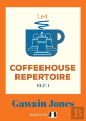 Coffeehouse Repertoire 1.E4 Volume 1
