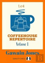 Coffeehouse Repertoire 1.E4 Volume 2