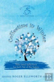 Coffeetime In Winter: Bible-Based Reflec