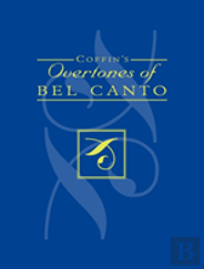 Coffin'S Overtones Of Bel Canto
