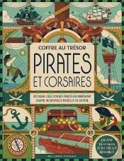 Coffre Au Trésor : Pirates Et Corsaires ; Découvre L'Âge D'Or Des Pirates En Fabriquant Quatre Incroyables Modèles En Carton