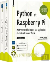 Coffret De 2 Livres - Python Et Raspberry Pi : Maîtrisez Et Développez Une Application De Télémétrie Avec Flask (2e Édition) (2e Édition)