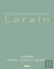 Coffret Les Collections De Jean-Michel Lorain : Les Légumes ; Herbes, Fleurs Et Salades