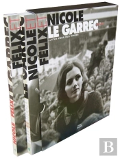 Coffret : Nicole Et Félix Le Garrec ; Vivre Et Lutter Pour Des Images