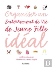 Coffret Organiser Un Enterrement De Vie De Jeune Fille Ideal