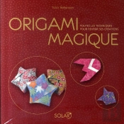 Coffret Origami Magique ; Toutes Les Techniques Pour Réussir Ses Créations
