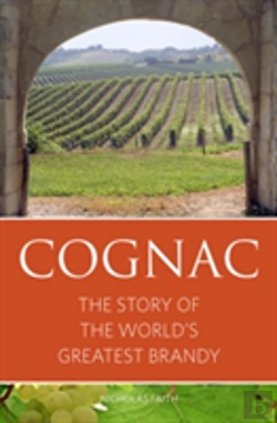 Bertrand.pt - Cognac: The Story Of The World'S Greatest Brandy