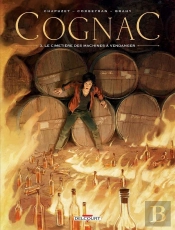 Cognac Tome 3 : Le Cimetière Des Machines À Vendanger