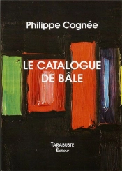 Cognee Philippe - Le Catalogue De Bale