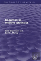 Cognition As Intuitive Statistics