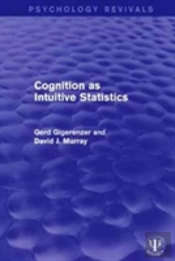Cognition As Intuitive Statistics