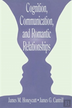 Bertrand.pt - Cognition, Communication, And Romantic Relationships