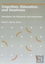 Cognition, Education And Deafness